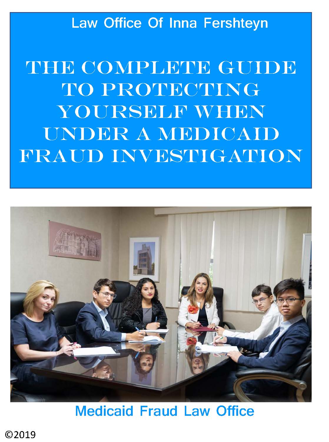 The Complete Guide To Protecting Yourself When Under A Medicaid Fraud Investigation in New York from Inna Fershteyn NY Medicaid Fraud Attorney